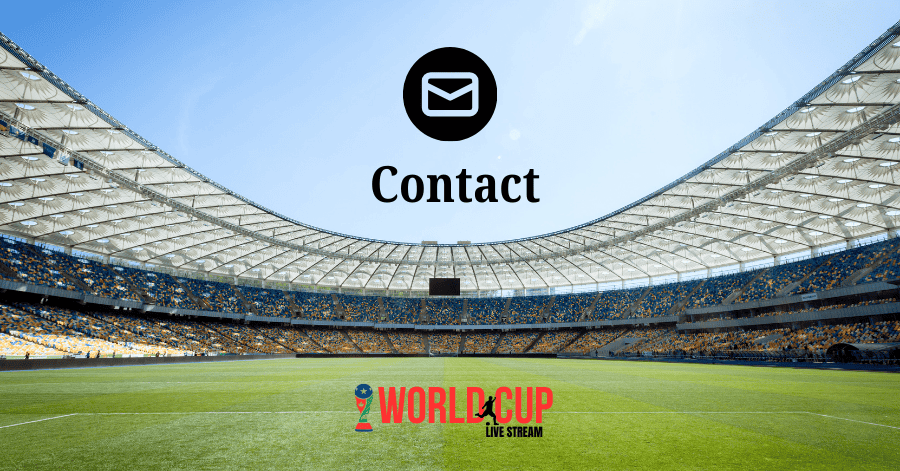 Contact us WorldCupLiveStream.com