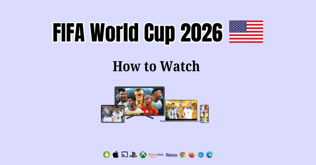 Watch FIFA World Cup 2026 in USA