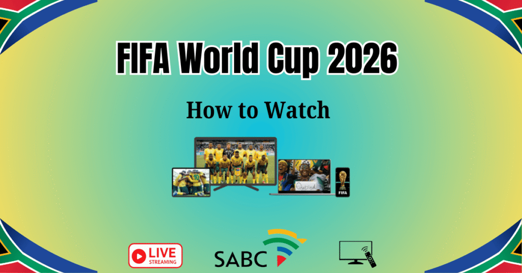 Watch FIFA World Cup 2026 in South Africa